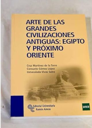 Arte de las grandes civilizaciones antiguas: Eg...