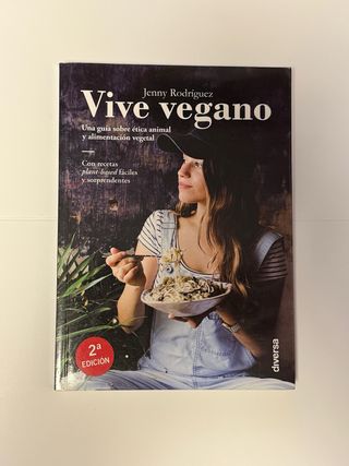 Vive vegano: Una guía sobre ética animal y alim...