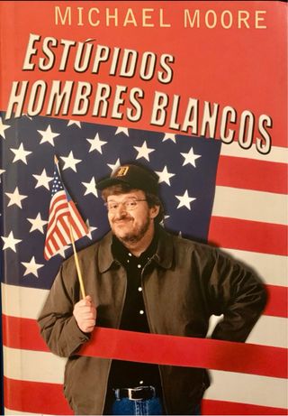 MICHAEL MOORE. 2 geniales libros sobre América.