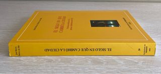 El Siglo en que Cambió la Ciudad (VALLADOLID)