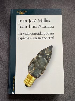 La vida contada por un sapiens a un neandertal ...
