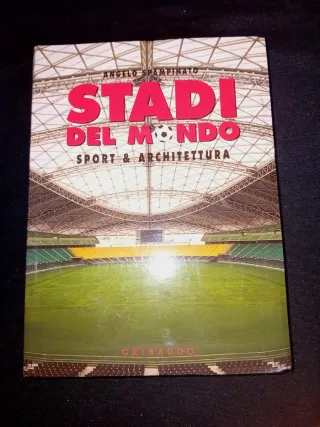 Stadi del mondo sport & architettura