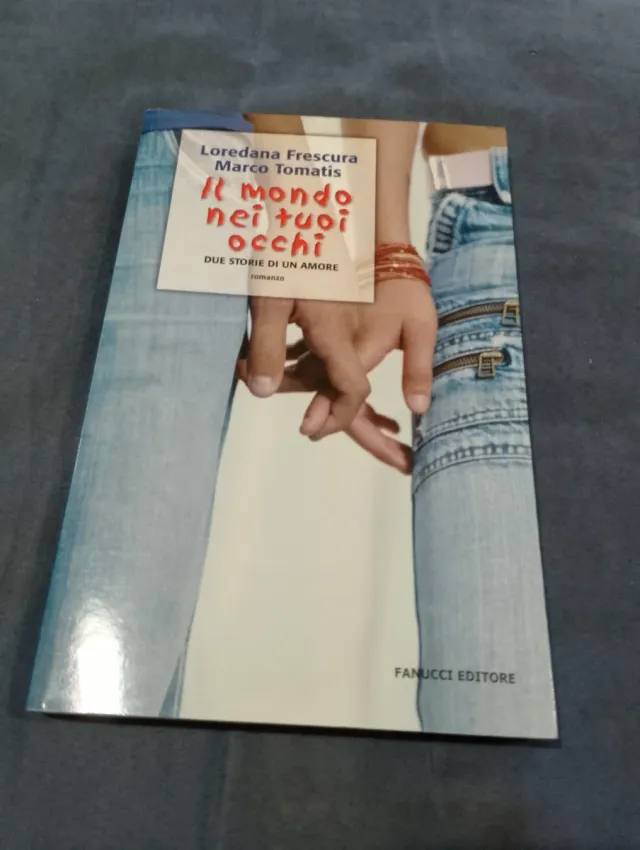 Il mondo nei tuoi occhi. Due storie di un amore