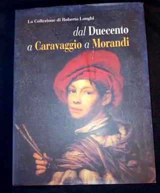 La collezione di Roberto Longhi dal Duecento a ...