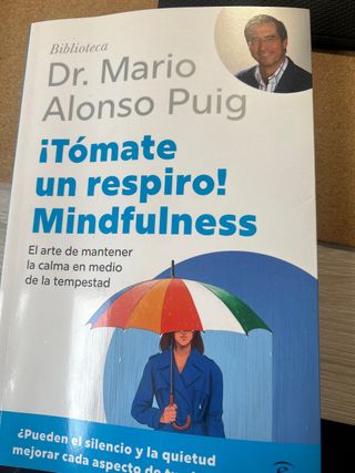¡Tómate un respiro! Mindfulness: El arte de man...