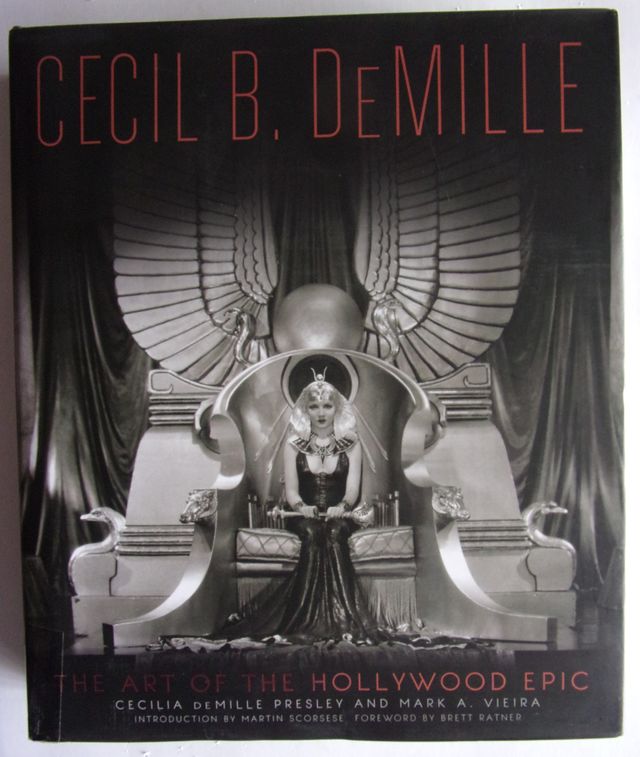 Cecil B. DeMille The Art of the Hollywood Epic