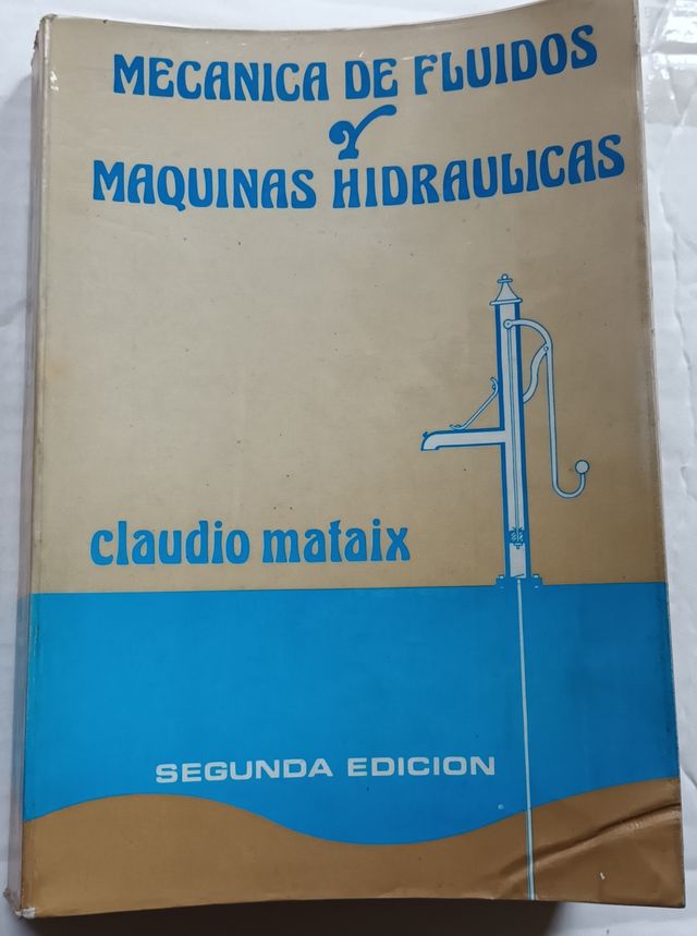 Mecánica de fluidos y máquinas hidráulicas