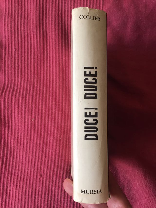 Duce! Duce! Ascesa e caduta di Benito Mussolini