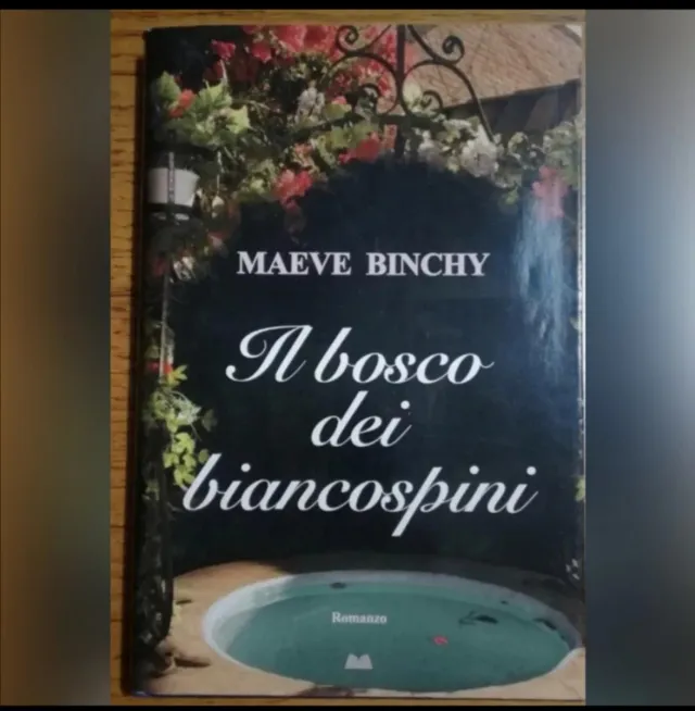 Il bosco dei biancospini - Maeve Binchy
