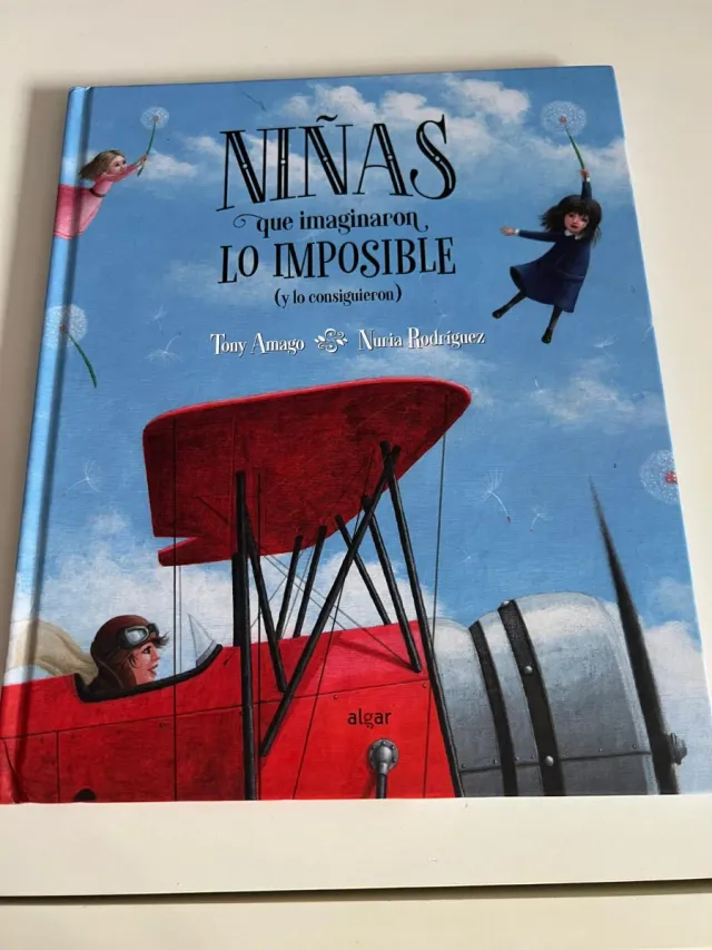 Niñas que imaginaron lo imposible (y lo consigu...