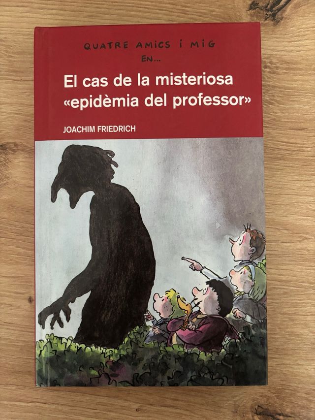 4 amics i mig en... El cas de la misteriosa “ep...