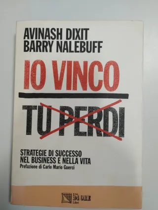 Libro Io vinco tu perdi - Dixit & Nalebuff