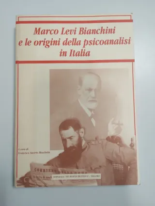 Marco Levi Bianchini e le origini della psicoanali