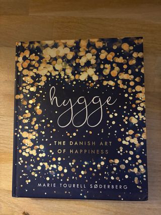 Hygge - The Danish Art Of Happiness
