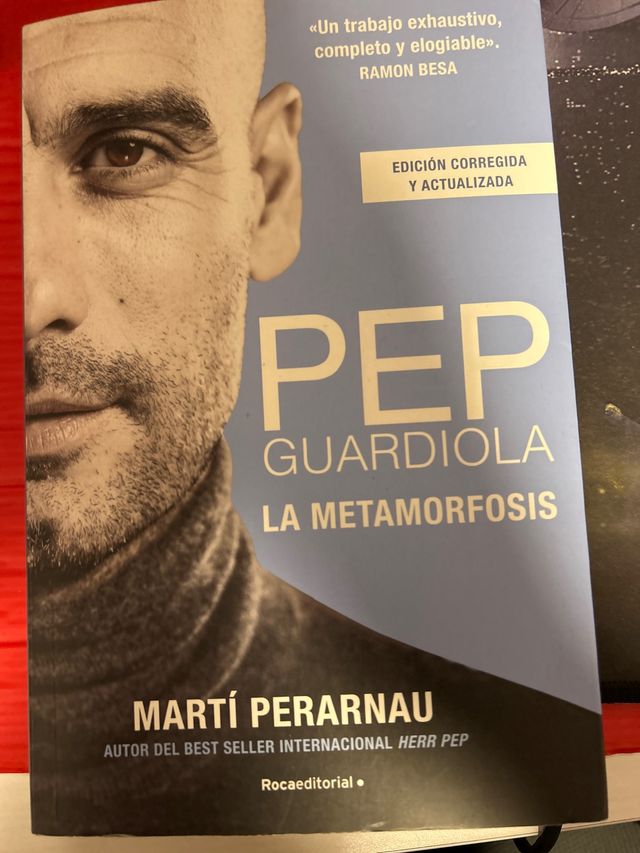 Pep Guardiola. La metamorfosis. Edición 10º ani...