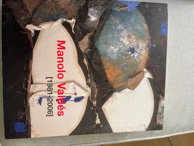 Manolo Valdes: 1981-2006: 27 Junio-25 Septiembr...