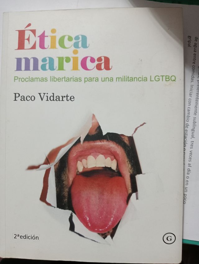 Ética marica: Proclamas libertarias para una mi...