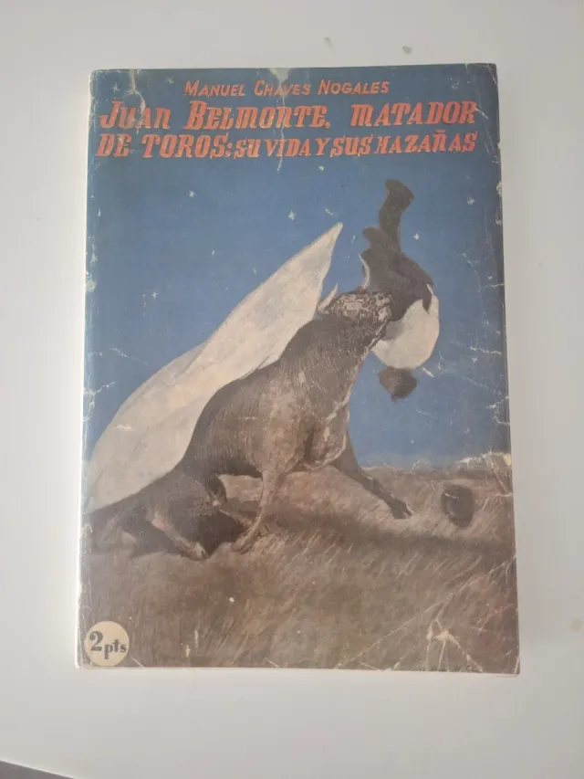 Juan Belmonte matador de toros, su vida y sus haza