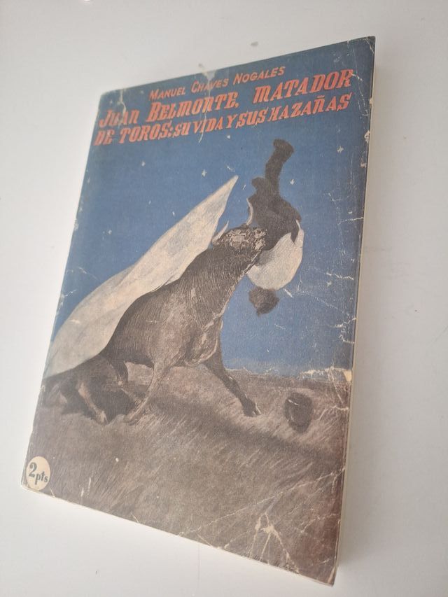 Juan Belmonte matador de toros, su vida y sus haza