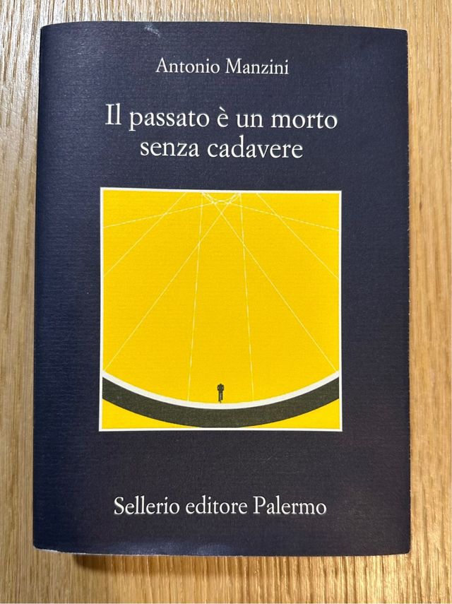 Il passato è un morto senza cadavere