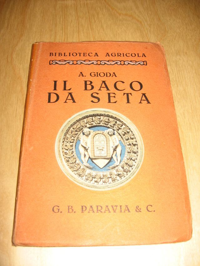 IL BACO DA SETA A. GIODA PARAVIA 1926 ALLEVAMENTO