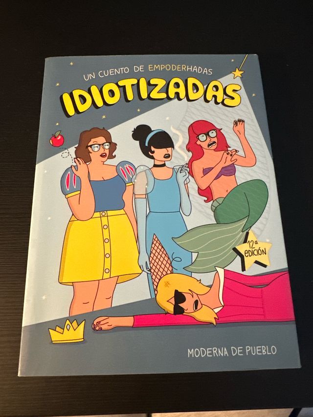 Idiotizadas: Un cuento de empoderhadas
