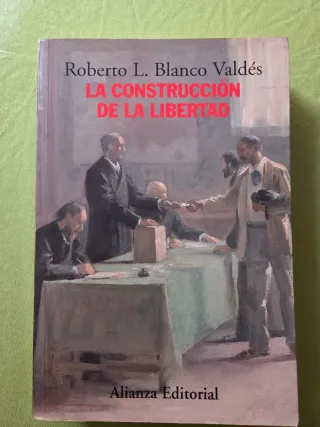 La construcción de la libertad.