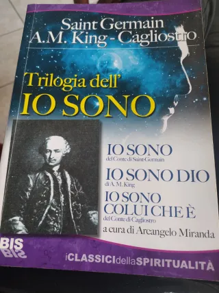 Trilogia dell'io sono: Io sono-Io sono dio-Io s...