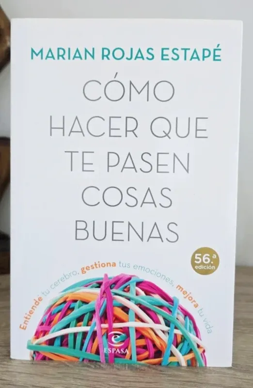 Cómo hacer que te pasen cosas buenas: Entiende ...