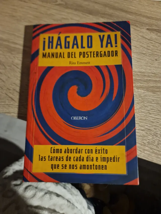 Hagalo ya / Do it Now: Manual Del Postergador (...