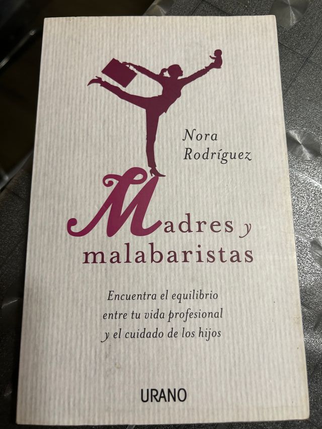 Madres y malabaristas: Encontrar el equilibrio ...
