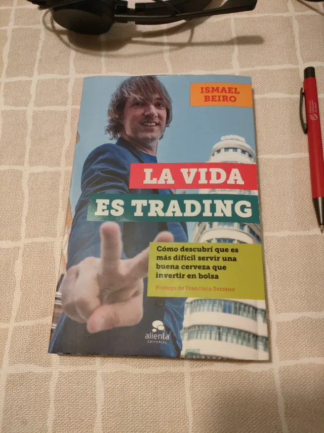La vida es trading: Cómo descubrí que es más di...