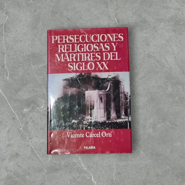 Persecuciones Religiosas y Mártires del Siglo XX