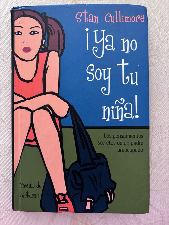 Ya no soy tu niña!: los pensamientos secretos d...