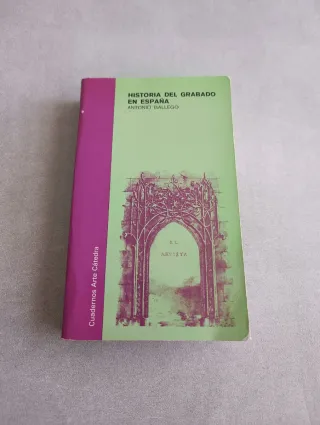 HISTORIA DEL GRABADO EN ESPAÑA - ANTONIO GALLEGO