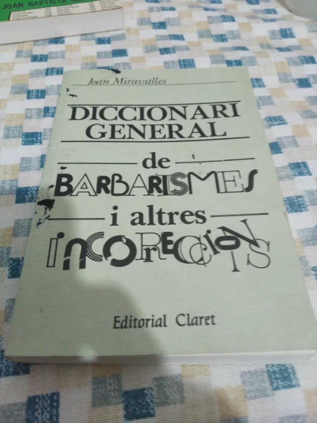 Diccionari general de barbarismes i altres inco...