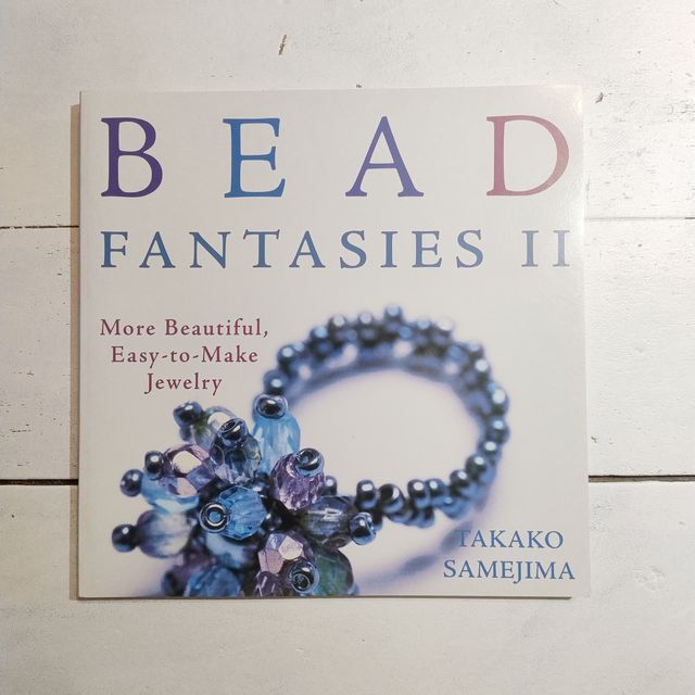 Bead Fantasies II More Beautiful, Easy-to-make ...
