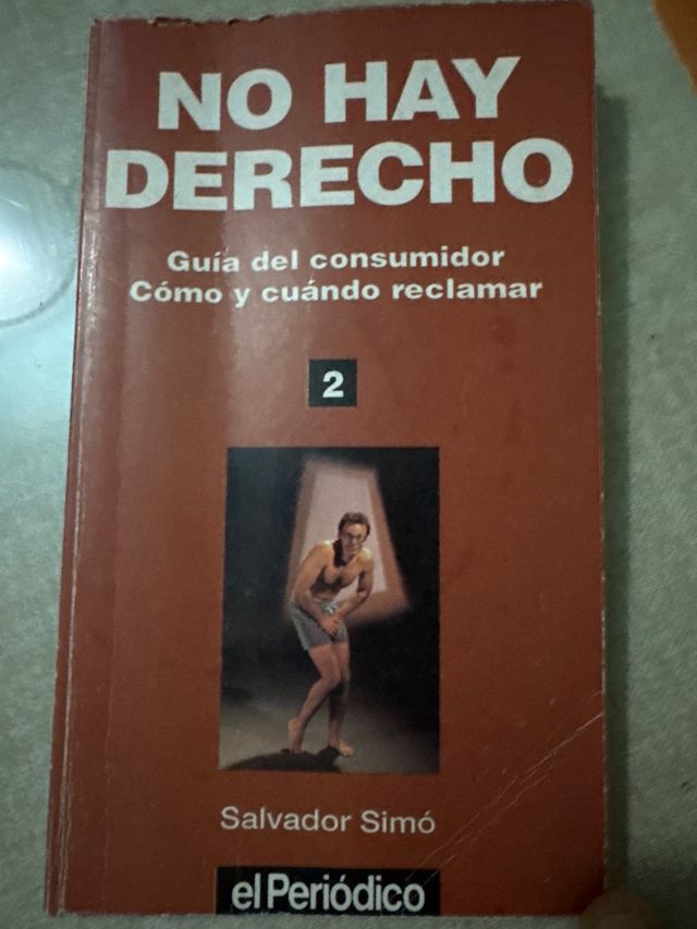 No hay derecho: guía de derechos del consumidor...