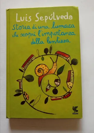 Storia di una lumaca che scoprì l'importanza de...