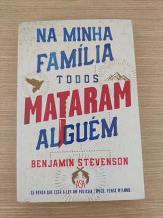 Na Minha Família Todos Mataram Alguém
