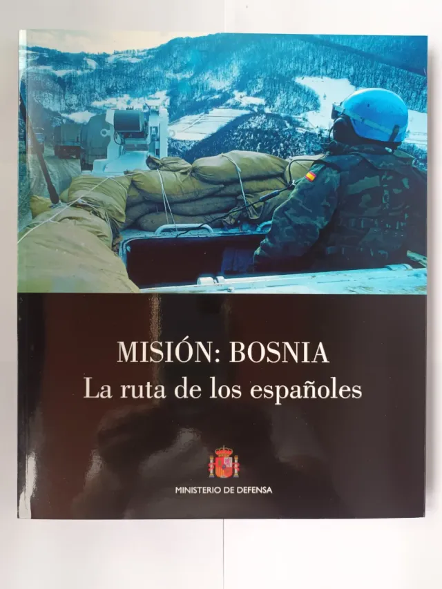 Libro Misión Bosnia: La ruta de los españoles