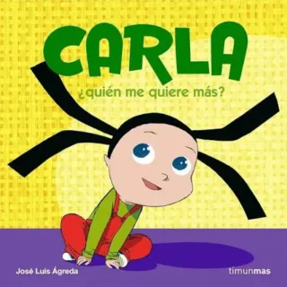¿Quién me quiere más?: Carla