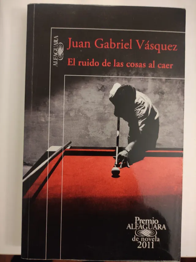 El ruido de las cosas al caer (Premio Alfaguara...