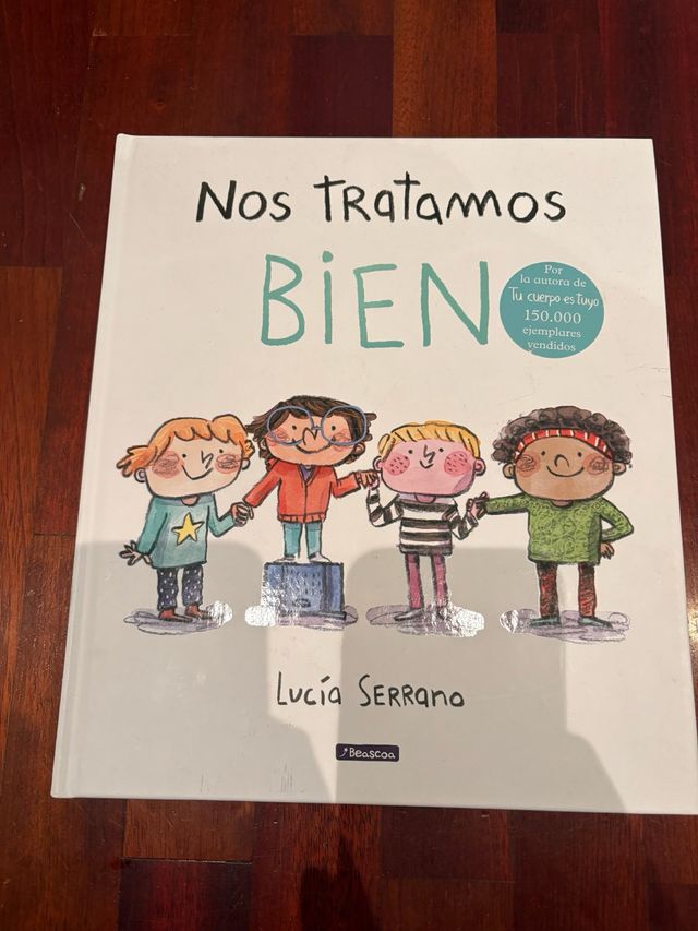 Nos tratamos bien: Un cuento sobre el respeto /...