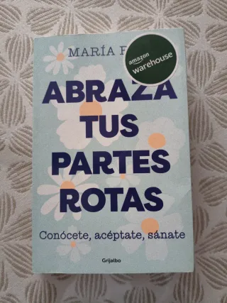 Abraza tus partes rotas.