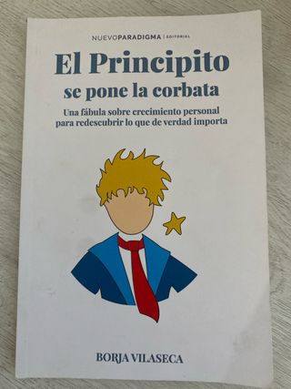 El principito se pone la corbata: Una fábula so...