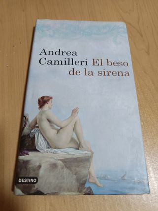 El beso de la sirena, de Andrea Camilleri.