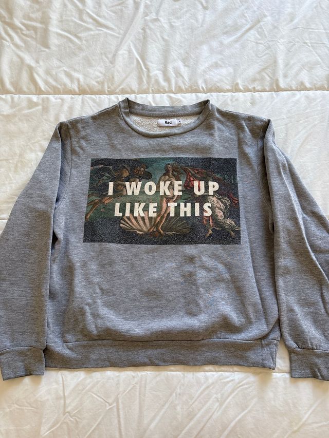 Sudadera Rad I Woke Up Like This