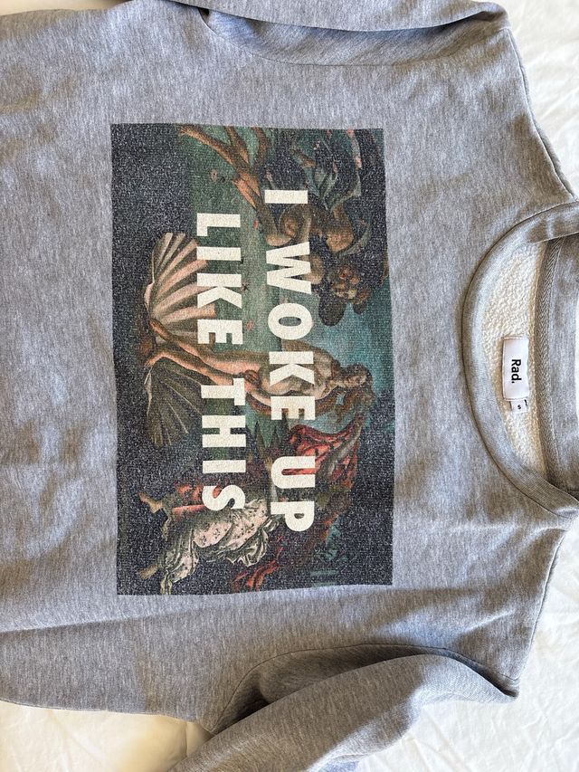 Sudadera Rad I Woke Up Like This