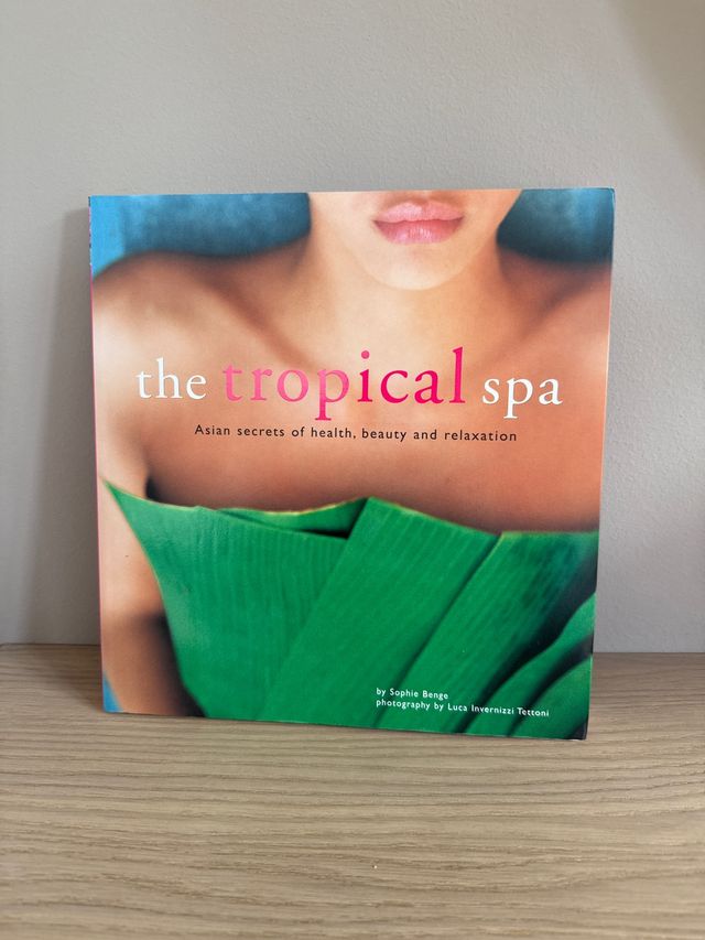 The Tropical Spa: Asian Secrets of Health, Beau...